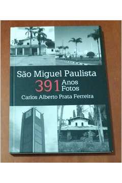 São Miguel Paulista 391 Anos 391 Fotos