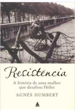 Resistência: a História de uma Mulher Que Desafiou Hitler
