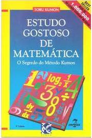 Estudo Gostoso de Matemática - o Segredo do Método Kumon
