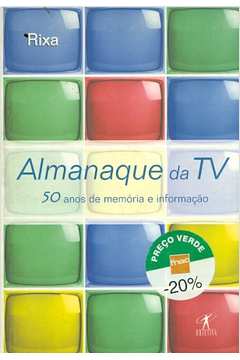Almanaque da Tv: 50 Anos de Memória e Informação