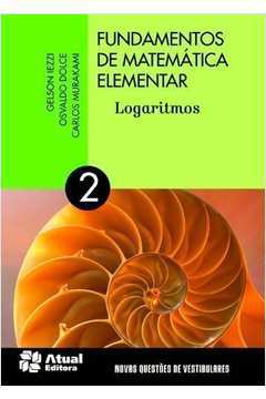 Fundamentos de Matemática Elementar - Vol. 2 - Logaritmos