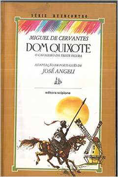 Livro Infanto Juvenis Dom Quixote o Cavaleiro da Triste Figura Sér...