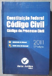 Constituição Federal Código Civil Código de Processo Civil