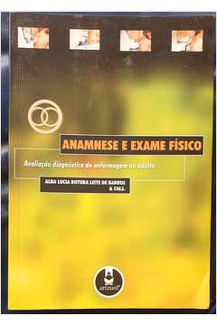 Livro - Anamnese e Exame Físico: Avaliação Diagnóstica de