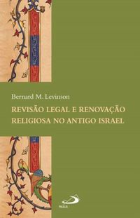 Revisao Legal e Renovacao Religiosa no Antigo Israel