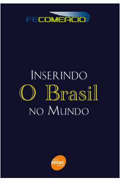 Inserindo o Brasil no Mundo