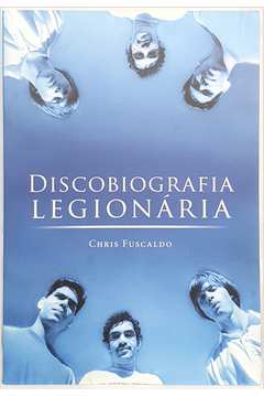 Discobiografia Legionária - Legião Urbana