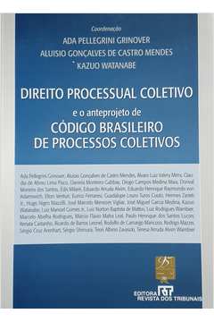 Direito Processual Coletivo e o Anteprojeto de Código Brasileiro ...