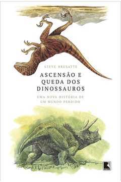 Ascensão e Queda dos Dinossauros