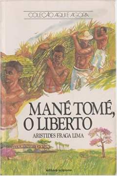 Mané Tomé, o Liberto - Série Diálogo