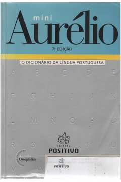Mini Aurélio - o Dicionário da Língua Portuguesa