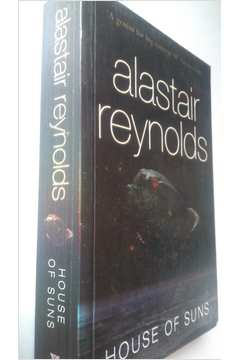  House of Suns: 9780441018864: Alastair Reynolds