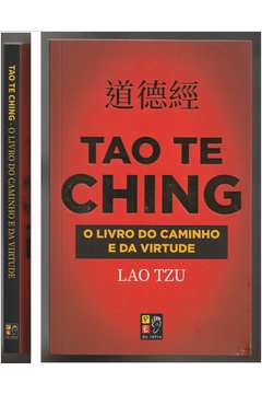 Livro: Tao Te Ching - O Livro Do Caminho E Da Virtude - Lao Tzu ...