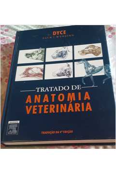 Livro: Tratado De Anatomia Veterinaria - Dyce Sack Wensing | Estante ...