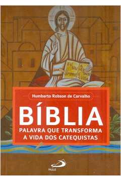 Bíblia, Palavra Que Transforma a Vida dos Catequistas