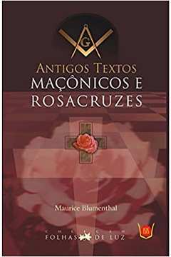 Antigos Textos Maçônicos e Rosa Cruzes