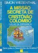 A Missão Secreta de Cristóvão Colombo (velas da Esperança)