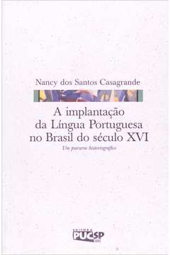 A Implantação da Língua Portuguesa no Brasil do Século XVI
