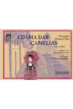 A DAMA DAS CAMÉLIAS - POR ALEXANDRE DUMAS FILHO. TRADUÇ