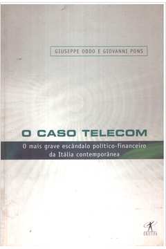 O Caso Telecom: o Mais Grave Escândalo Político-financeiro da Itália