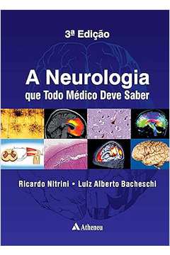 A Neurologia Que Todo Médico Deve Saber