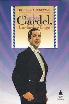 Carlos Gardel, Lunfardo e Tango