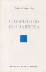 O Deputado Rui Barbosa
