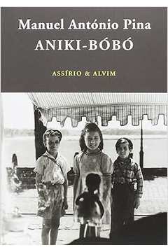 Aniki-Bóbó, Manuel António Pina - Porto Editora