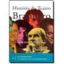 História do Teatro Brasileiro - Volume 2
