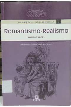 Presença da Literatura Portuguesa: Romantismo - Realismo
