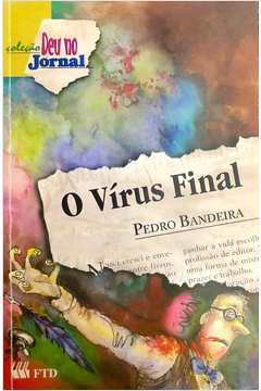 O Vírus Final - Coleção Deu no Jornal