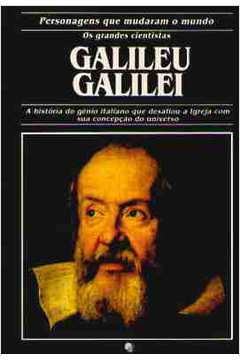 Os Grandes Cientistas Galileu Galilei