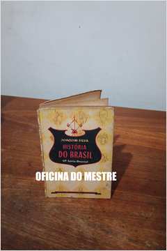 História do Brasil para a Quarta Série Ginasial