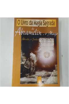 O Livro da Magia Sagrada de Abramelin , o Mago