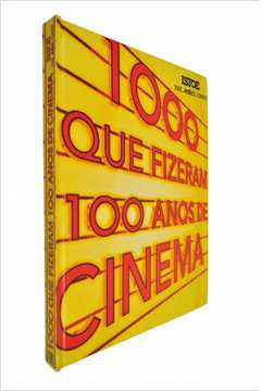 1000 Que Fizeram 100 Anos de Cinema