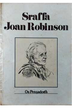 Sraffa Joan Robinson - os Pensadores