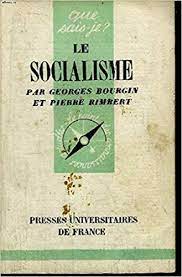Le Socialisme - Que Sais-je?