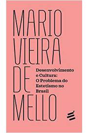 Desenvolvimento e Cultura: o Problema do Estetismo no Brasil