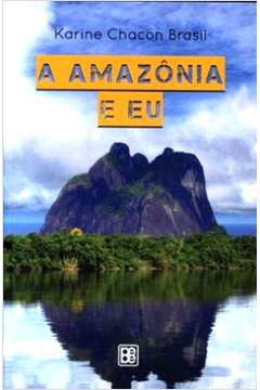 A Amazônia e Eu