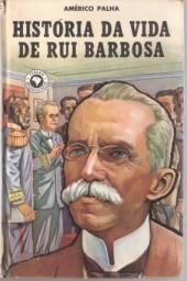 História da Vida de Rui Barbosa