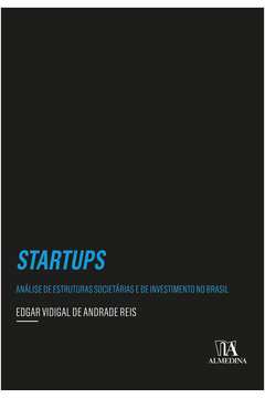 Startups Análise de Estruturas Societárias e de Investimento no Brasil
