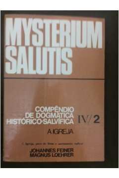 Livro: Mysterium Salutis - Compêndio De Dogmática Histórico-salvífica ...