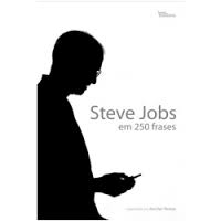 Steve Jobs Em 250 Frase 3°edição