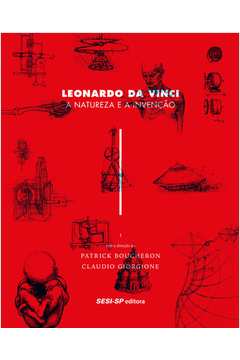 Leonardo da Vinci - a Natureza e a Invenção