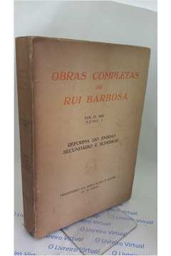 Obras Completas de Rui Barbosa Vol. I X - Tomo I