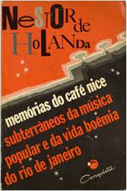 Memorias do Cafe Nice Subterraneos da Musica Popular e da Vida Boemia