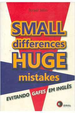 Small Differences Huge Mistakes Evitando Gafes Em Inglês