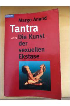 Tantra Oder Die Kunst Der Sexuellen Ekstase