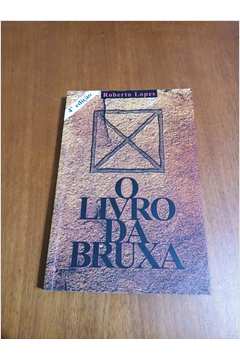 O Livro da Bruxa - Roberto Lopes