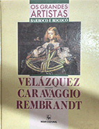 Livro: Velazquez Caravaggio Rembrandt - os Grandes Artistas Barrocos e ...